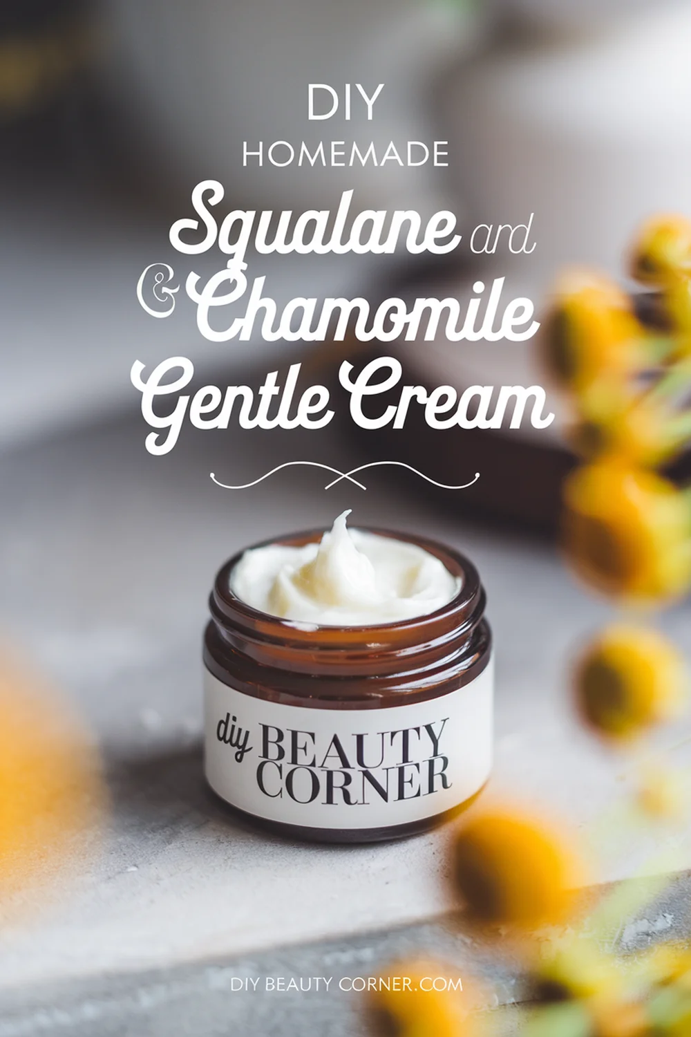 DIY HOMEMADE Squalane and Chamomile Gentle Cream 