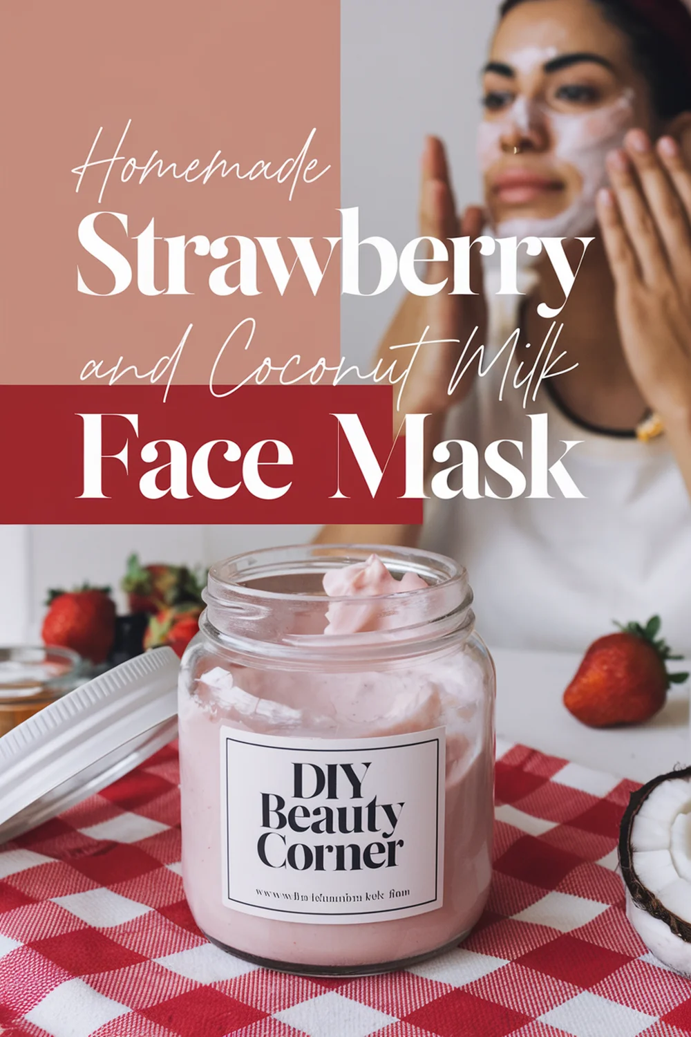 DIY HOMEMADE Strawberry And Coconut Milk Soothing Mask 