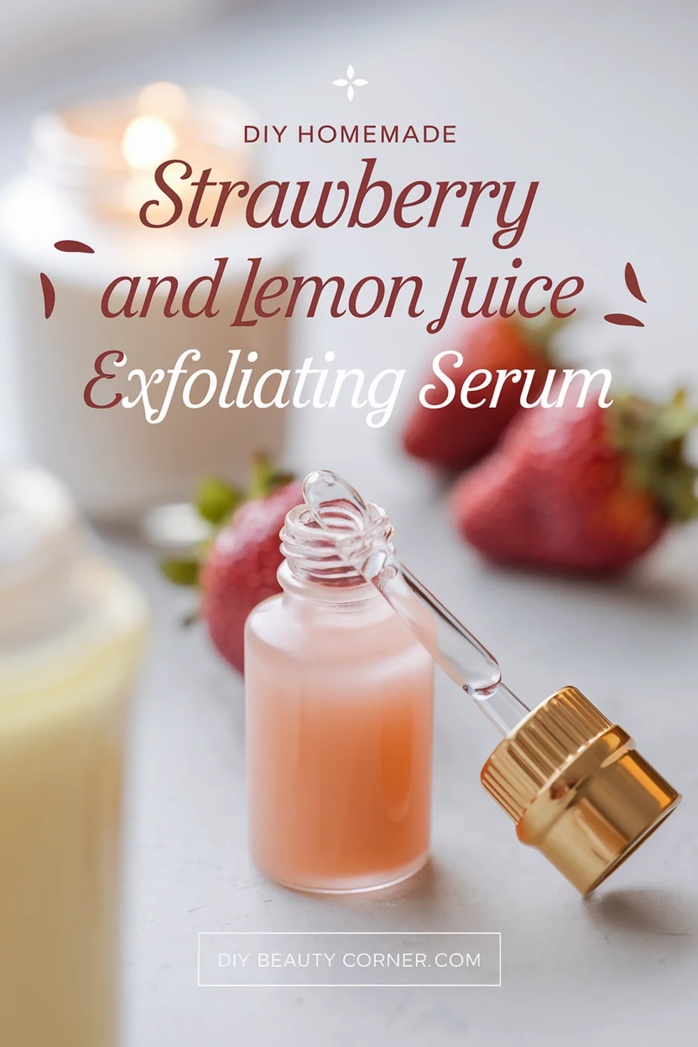 DIY HOMEMADE Strawberry and Lemon Juice Exfoliating Serum 