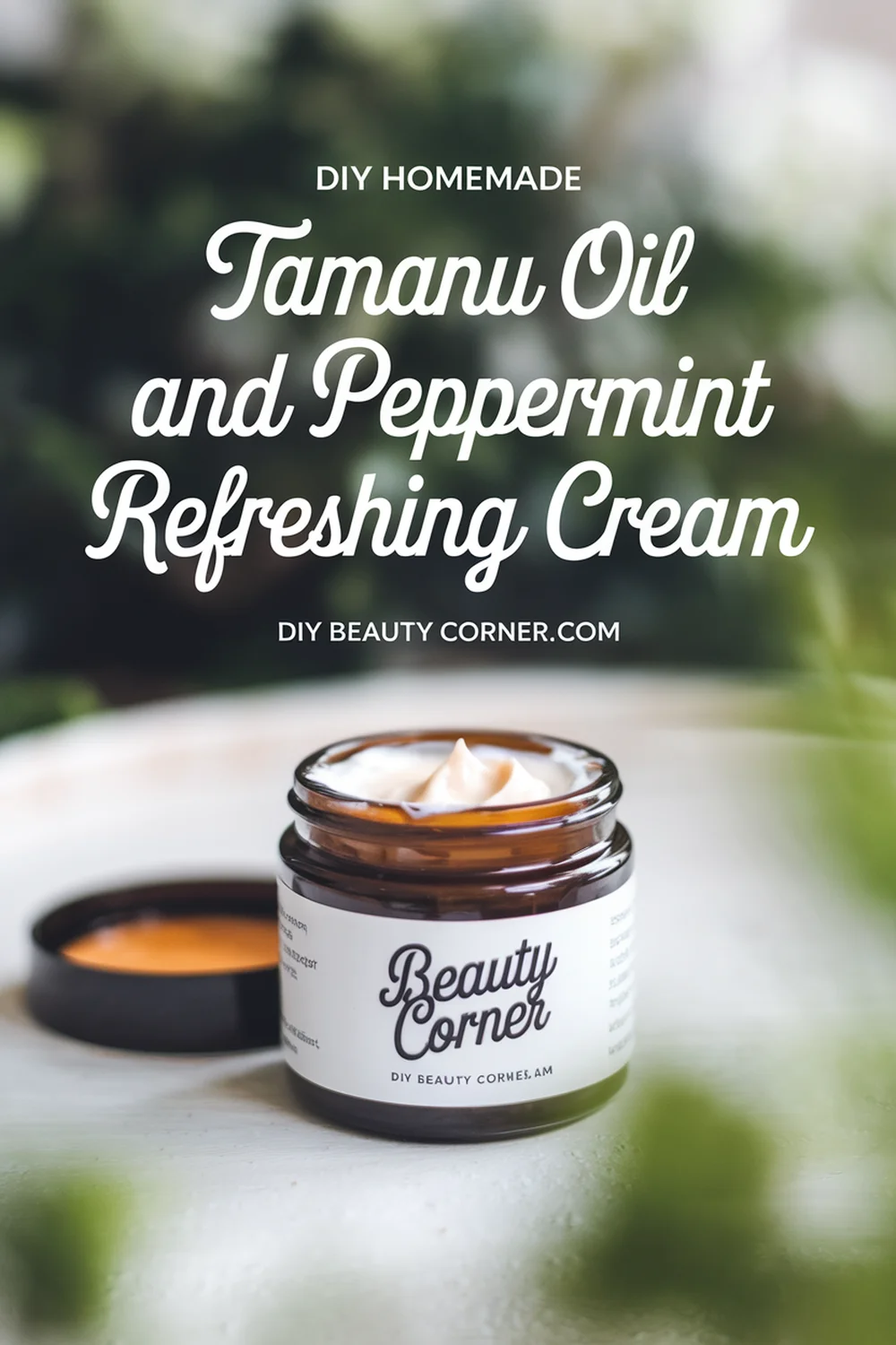 DIY HOMEMADE Tamanu Oil and Peppermint Refreshing Cream 