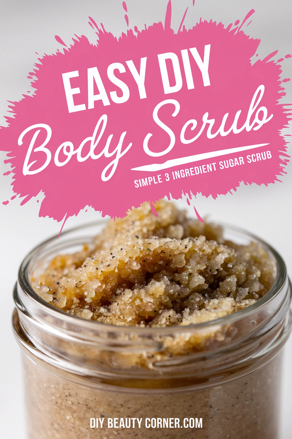 Simple 3 Ingredient Sugar Scrub Recipe: Create Your Own Easy DIY Body Scrub