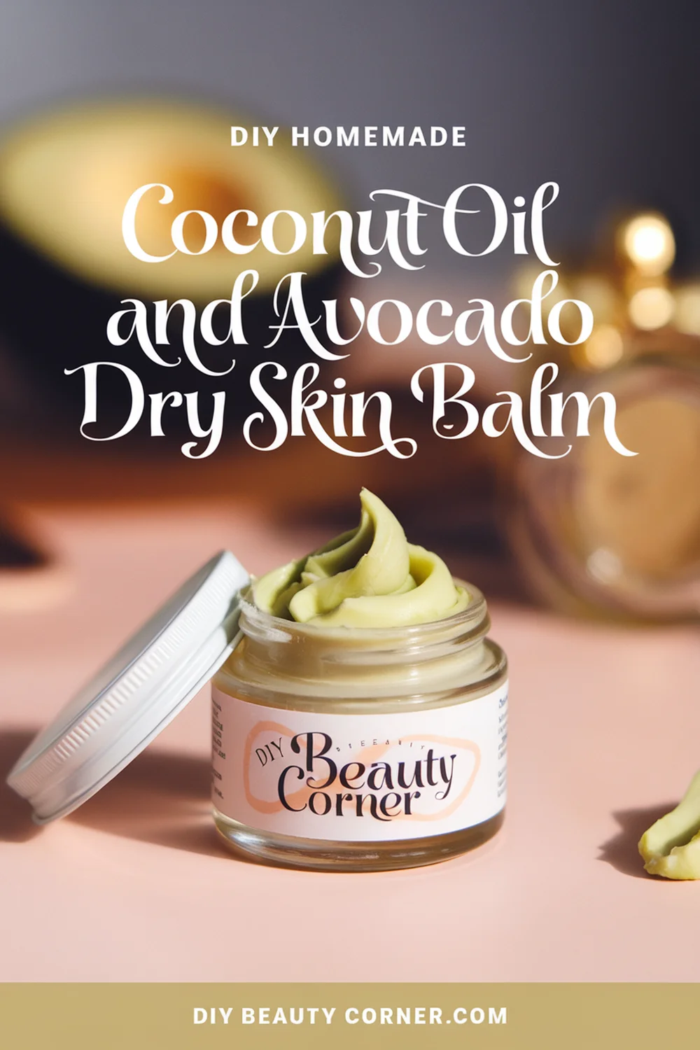 DIY HOMEMADE Coconut Oil and Avocado Dry Skin Balm 