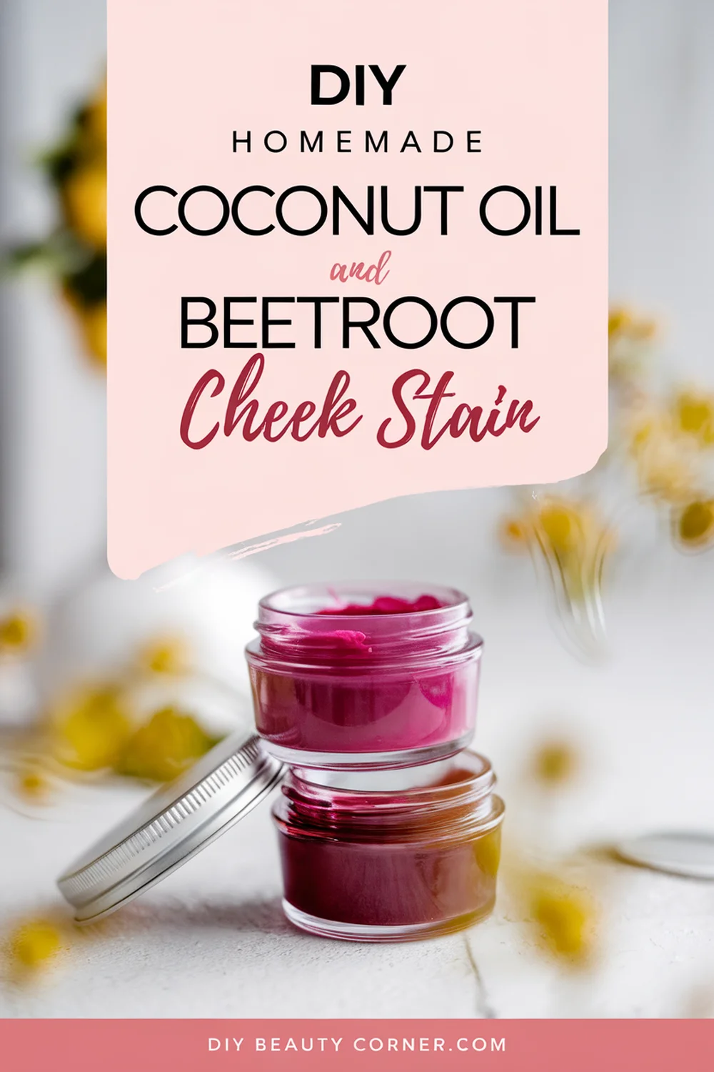 DIY HOMEMADE Coconut Oil and Beetroot Cheek Stain 