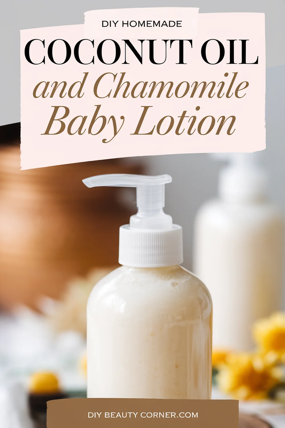 DIY HOMEMADE Coconut Oil and Chamomile Baby Lotion 