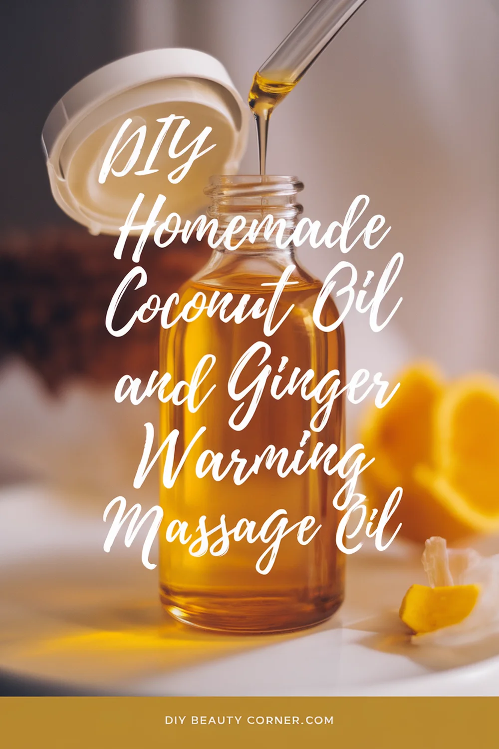 DIY HOMEMADE Coconut Oil and Ginger Warming Massage Oil 