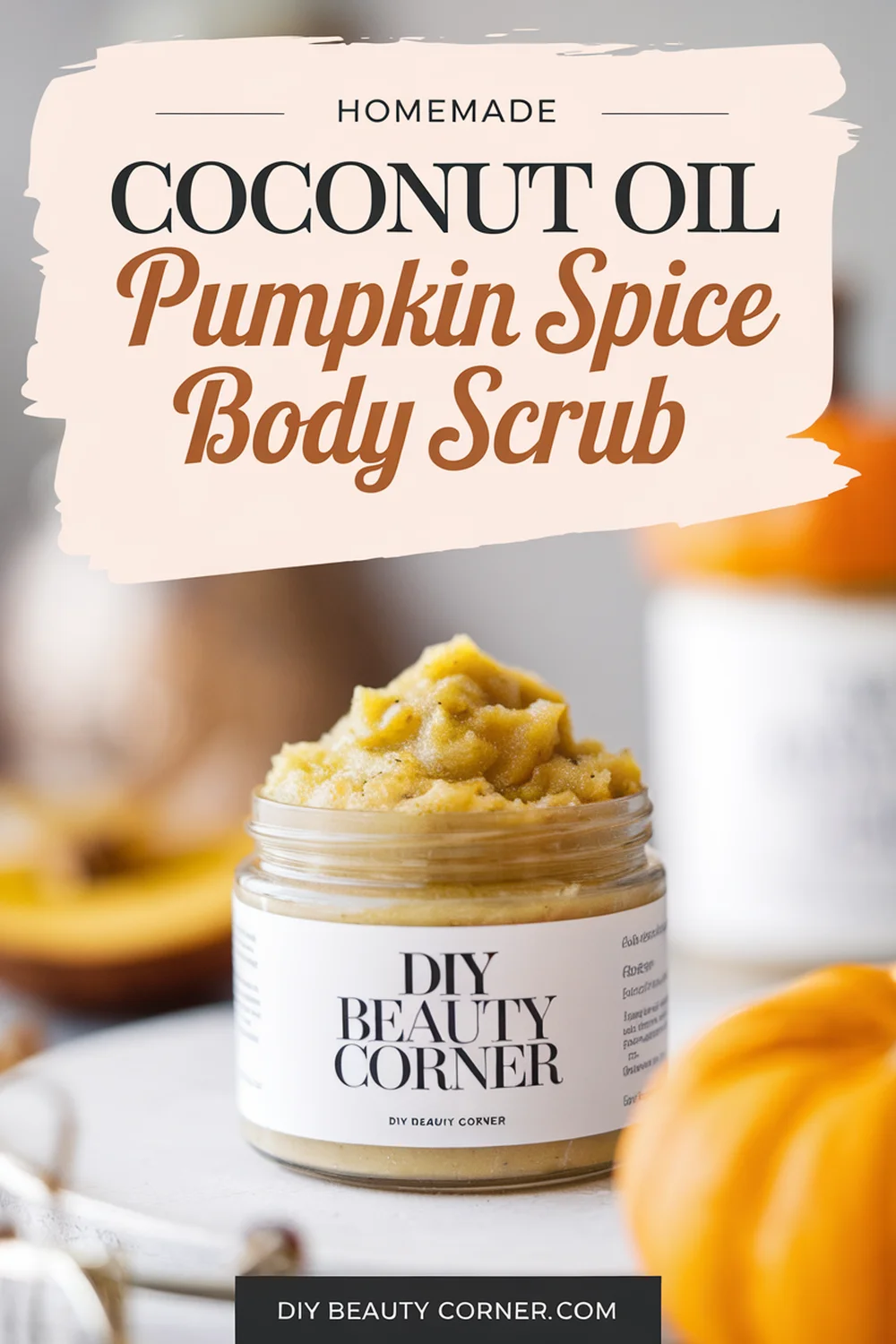 DIY HOMEMADE Coconut Oil and Pumpkin Spice Body Scrub 