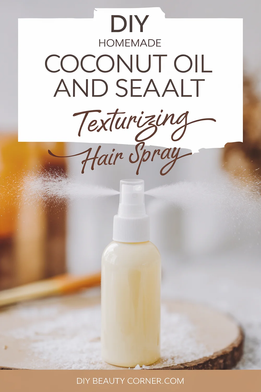 DIY HOMEMADE Coconut Oil and Sea Salt Texturizing Hair Spray 