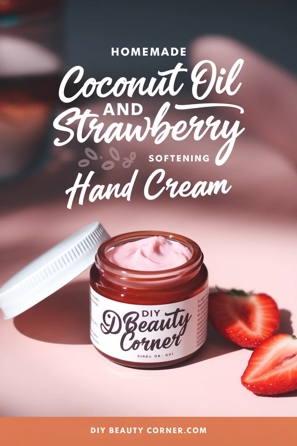 DIY HOMEMADE Coconut Oil and Strawberry Softening Hand Cream 