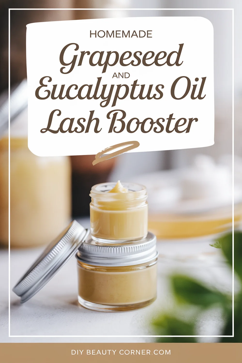 DIY HOMEMADE Grapeseed Oil and Eucalyptus Essential Oil Lash Booster