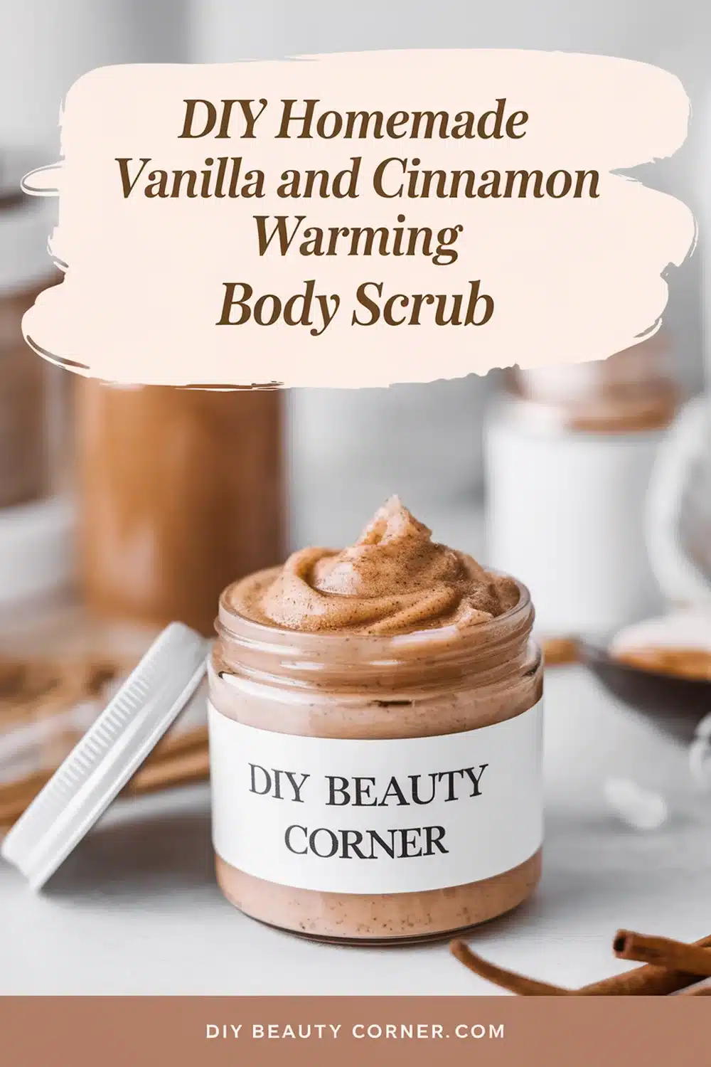 DIY HOMEMADE Vanilla And Cinnamon Warming Body Scrub