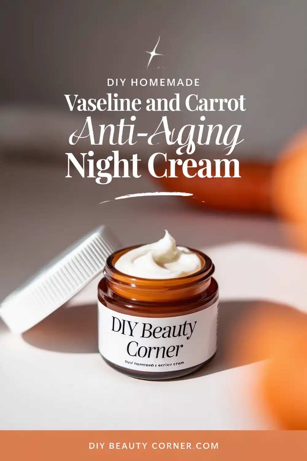 DIY HOMEMADE Vaseline and Carrot Anti-Aging Night Cream