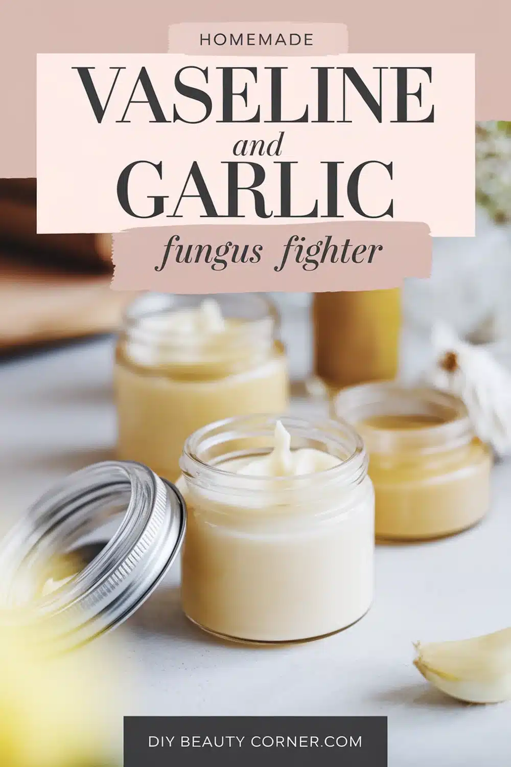 DIY HOMEMADE Vaseline and Garlic Nail Fungus Fighter