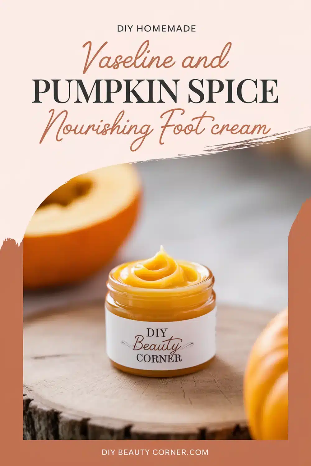 DIY HOMEMADE Vaseline and Pumpkin Spice Nourishing Foot Cream