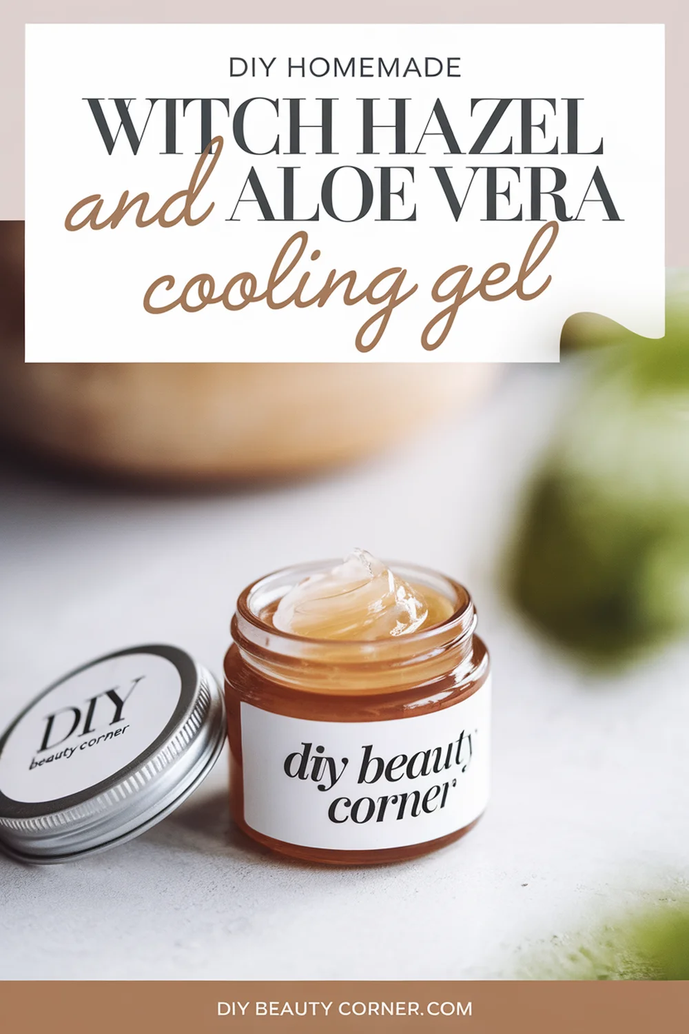 DIY HOMEMADE Witch Hazel and Aloe Vera Cooling Gel