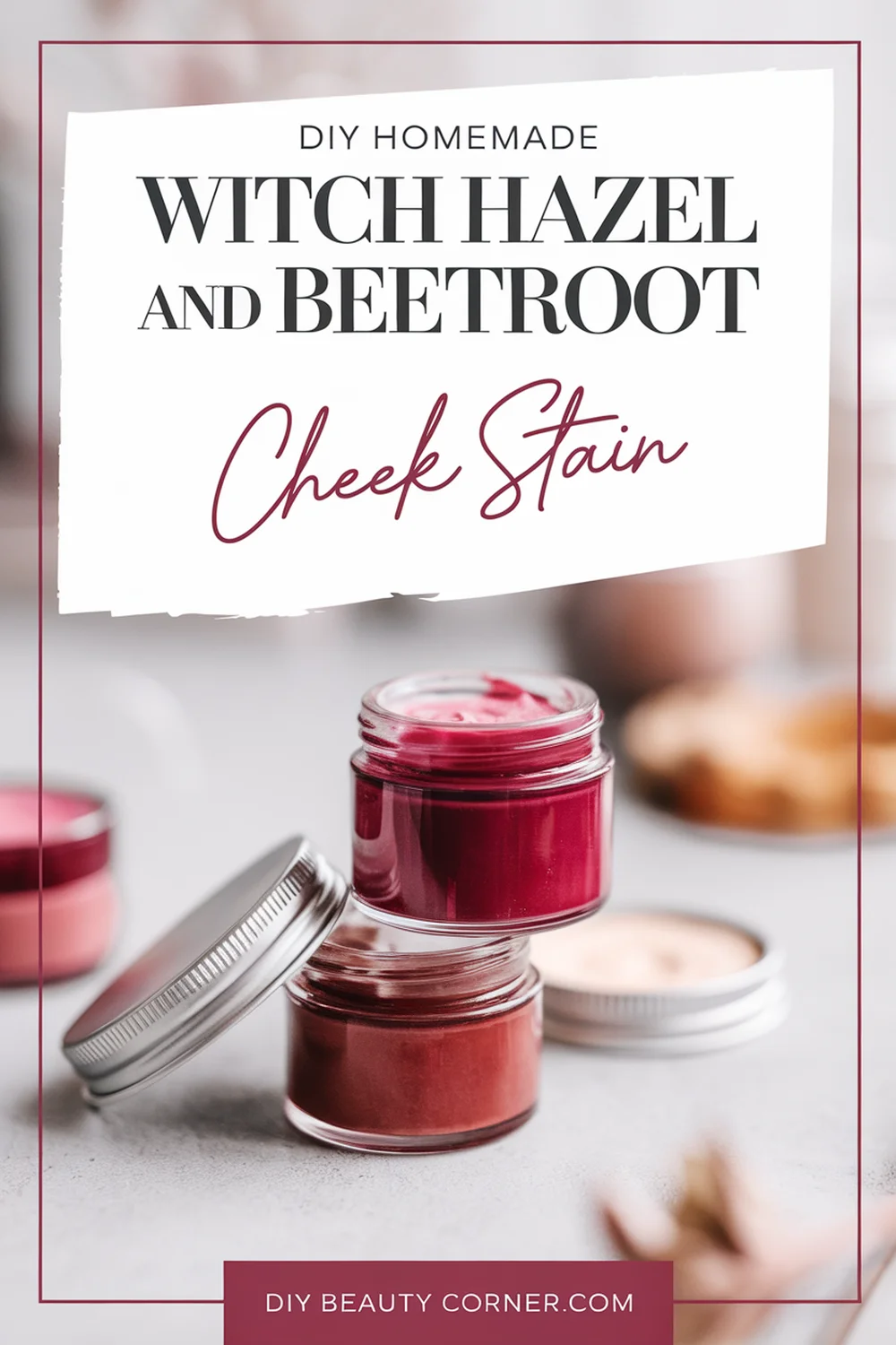 DIY HOMEMADE Witch Hazel and Beetroot Cheek Stain