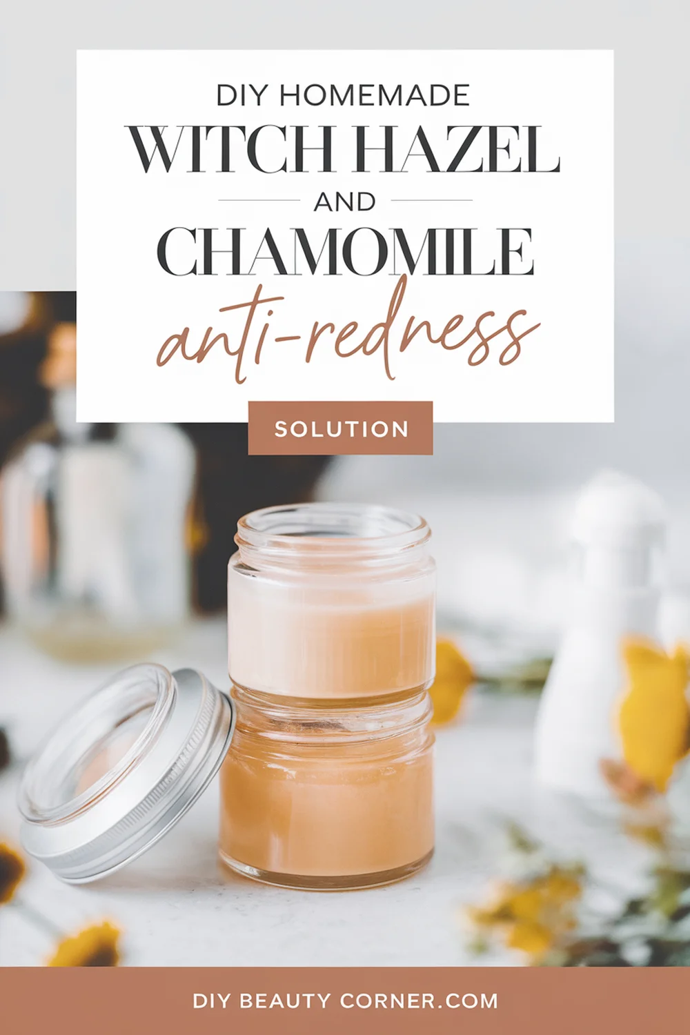 DIY HOMEMADE Witch Hazel and Chamomile Anti-Redness Solution