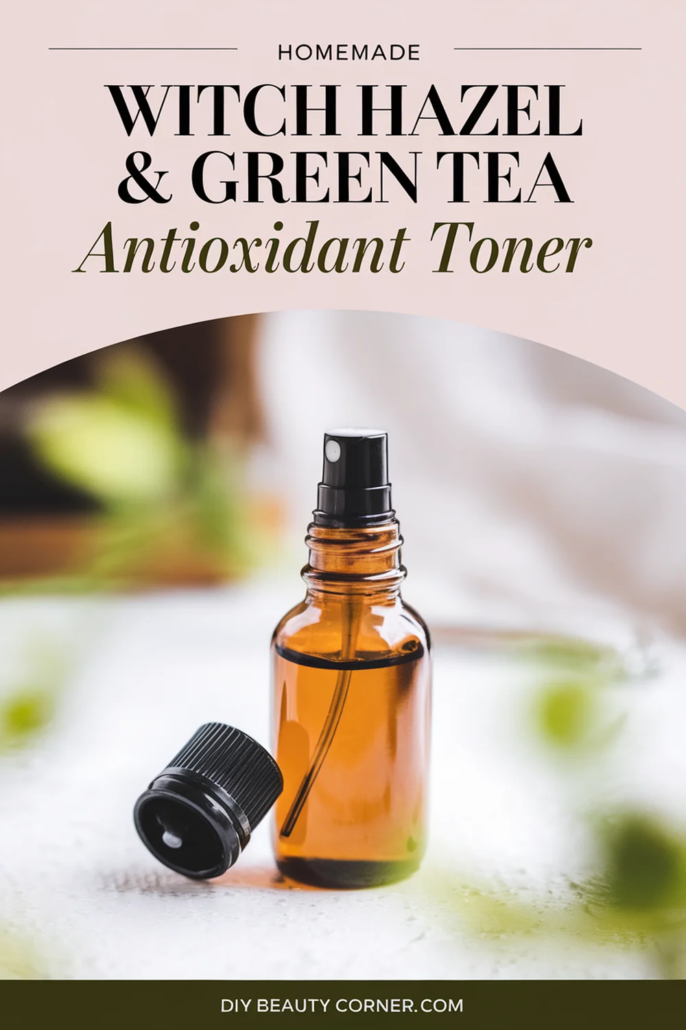 DIY HOMEMADE Witch Hazel and Green Tea Antioxidant Toner