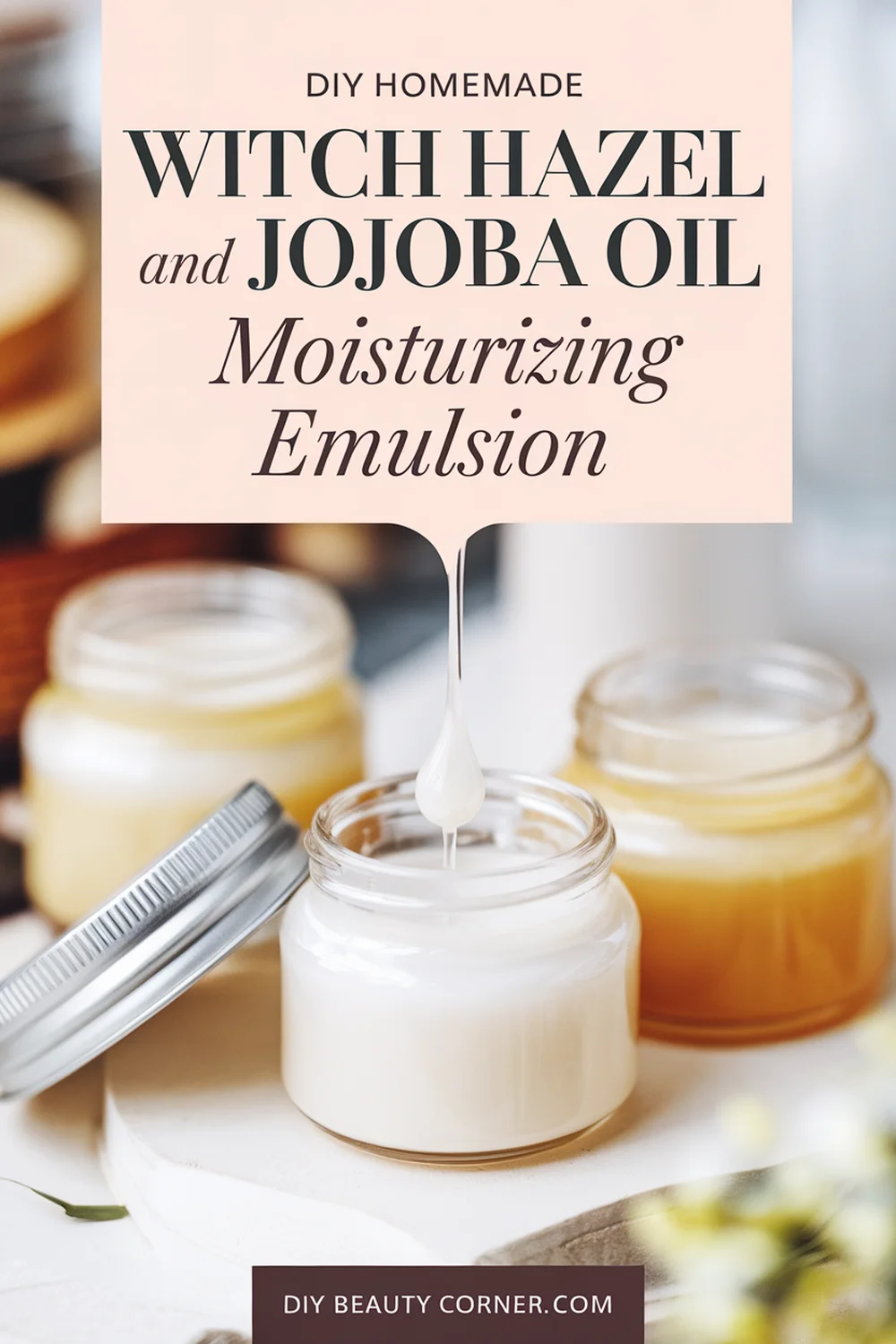 DIY HOMEMADE Witch Hazel and Jojoba Oil Moisturizing Emulsion