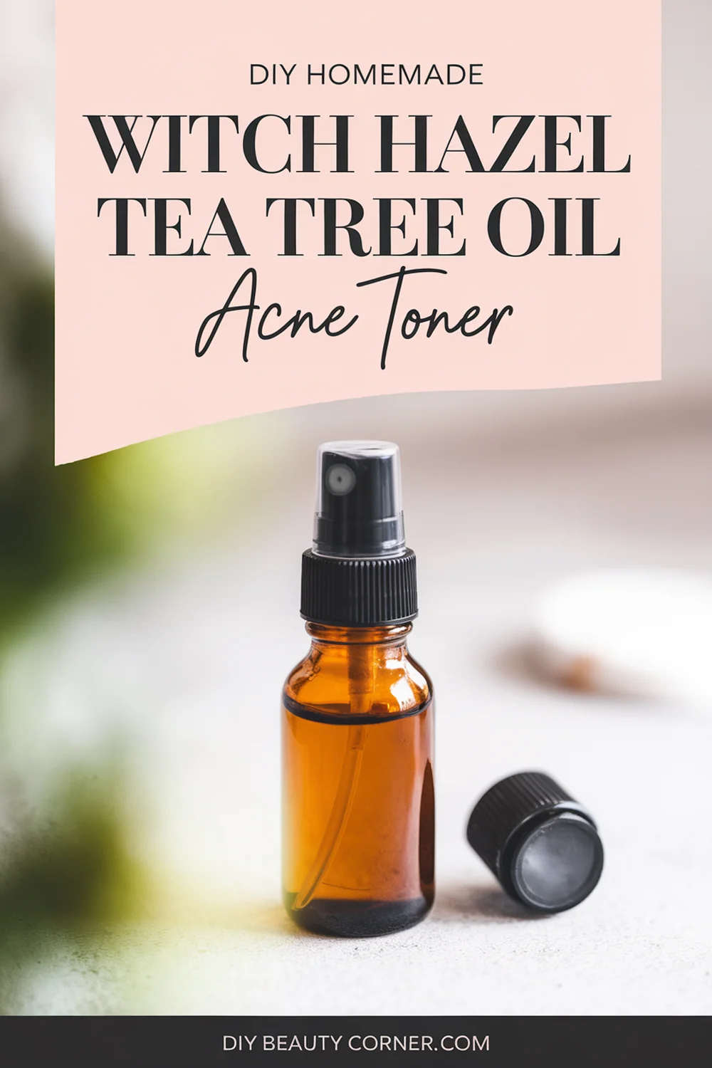 DIY HOMEMADE Witch Hazel and Tea Tree Oil Acne Toner