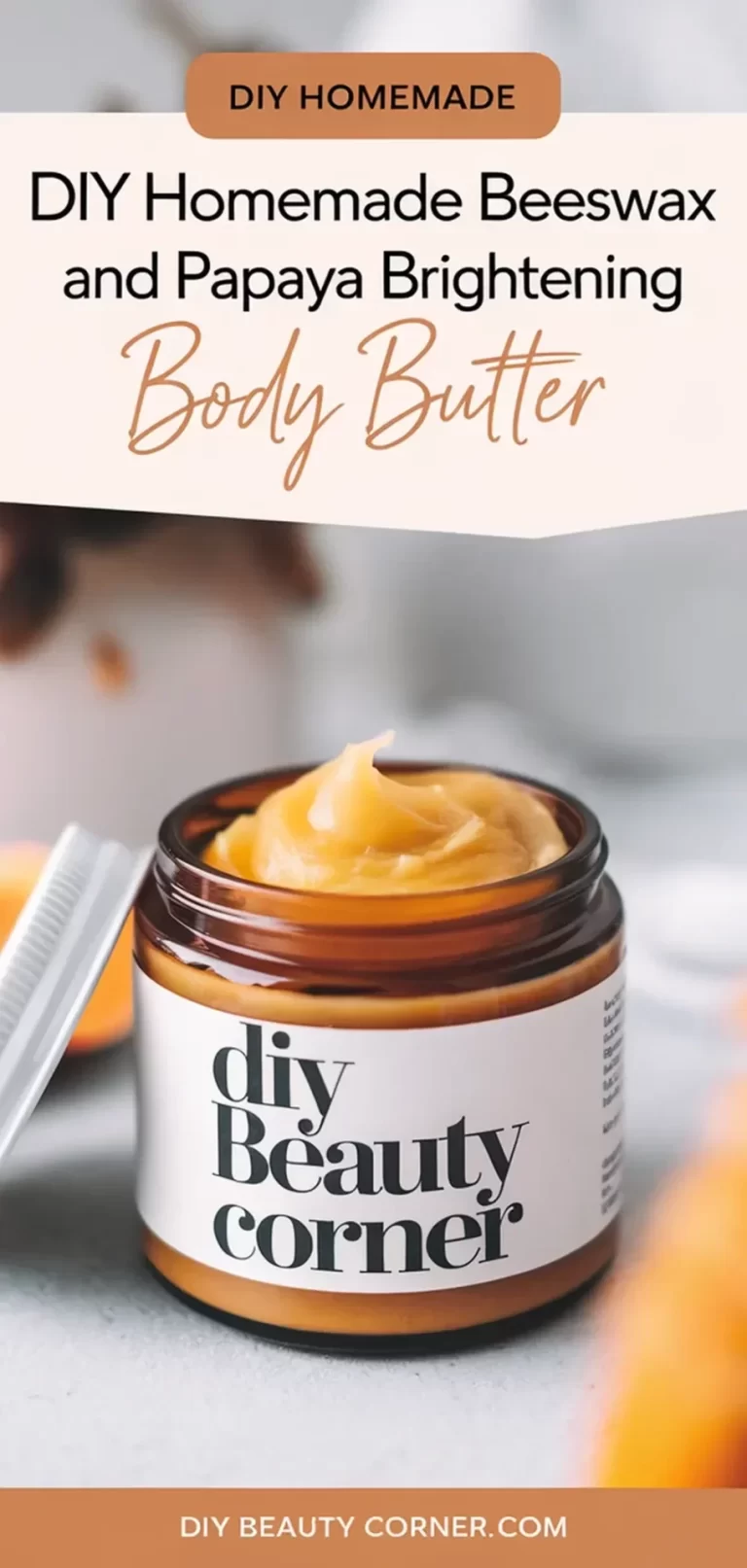 DIY Homemade Brightening Body Butter – Beeswax And Papaya Recipe