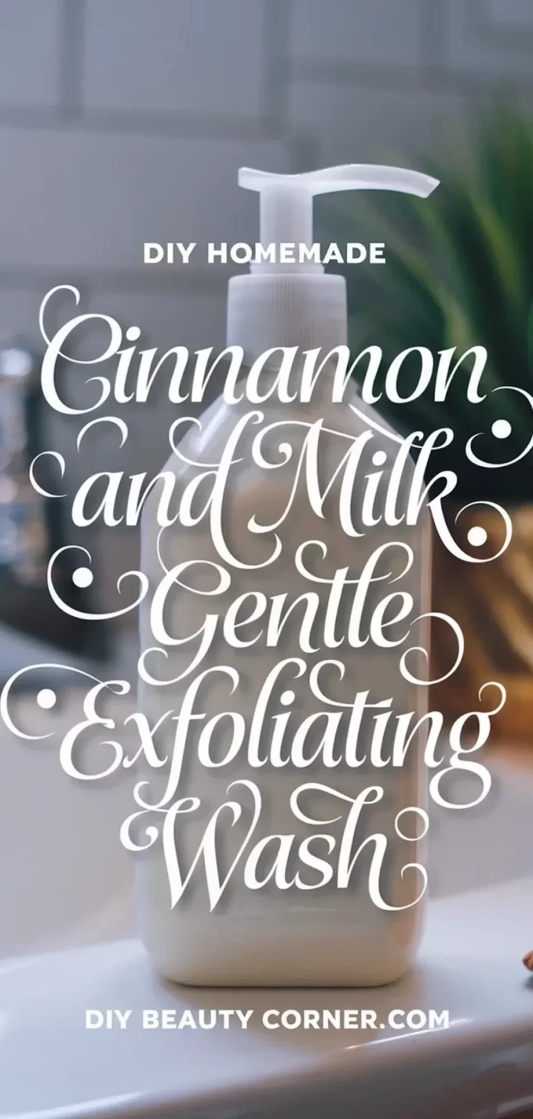 DIY Homemade Cinnamon And Milk Gentle Exfoliating Face Wash