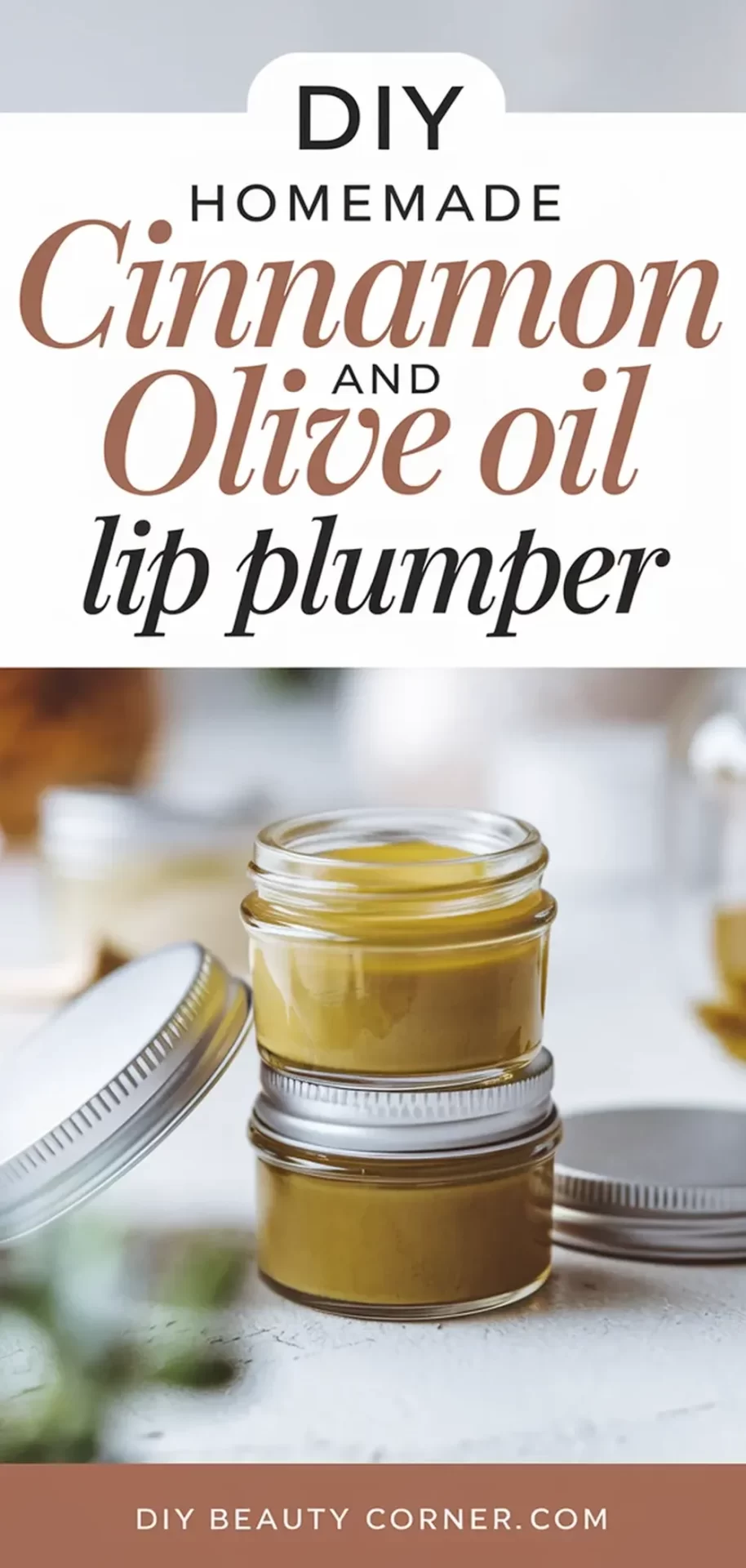 DIY Homemade Cinnamon And Olive Oil Lip Plumper: Enhance Your Lips Naturally