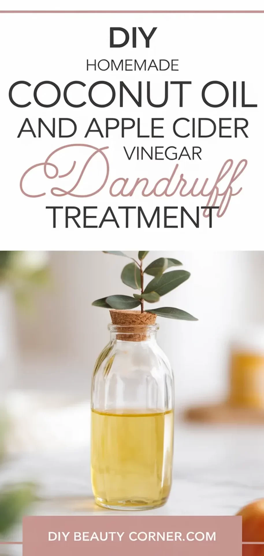 DIY Homemade Coconut Oil and Apple Cider Vinegar Anti Dandruff Treatment