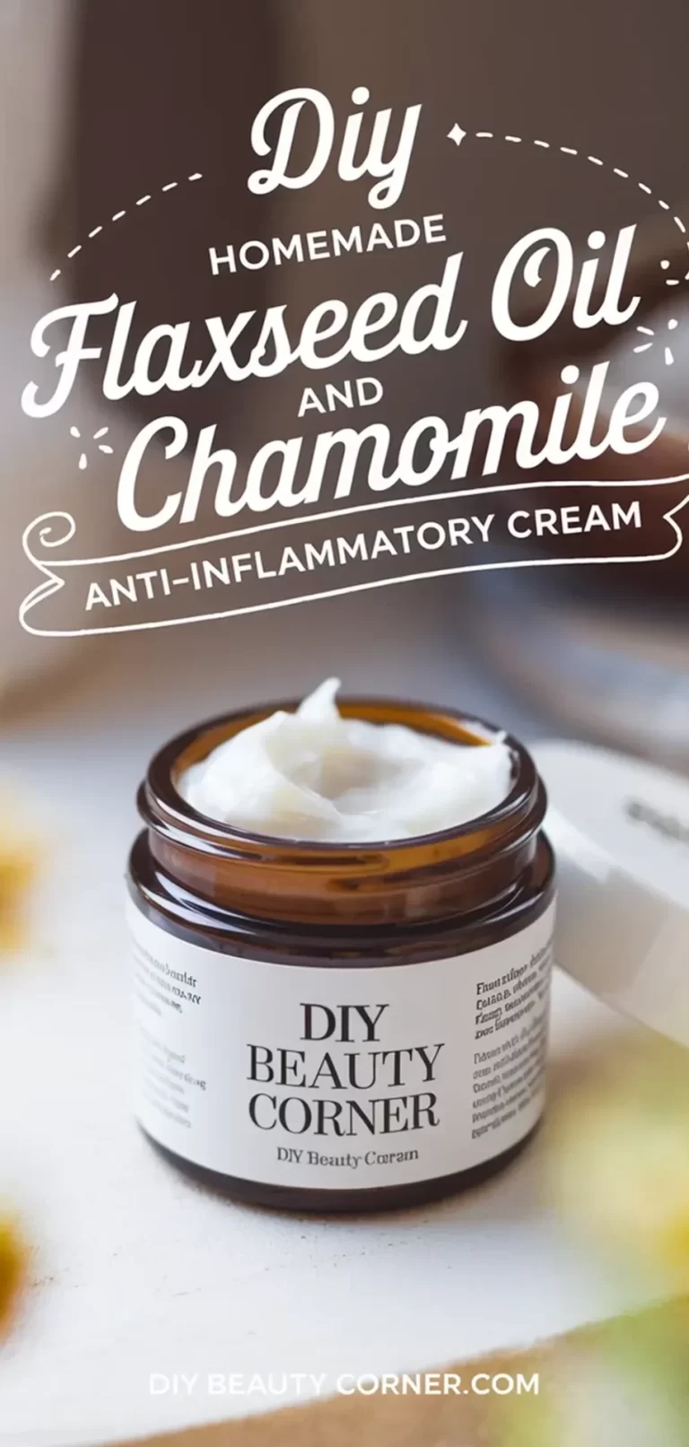 DIY Homemade Flaxseed Oil and Chamomile Anti-Inflammatory Face Cream for Glowing Skin