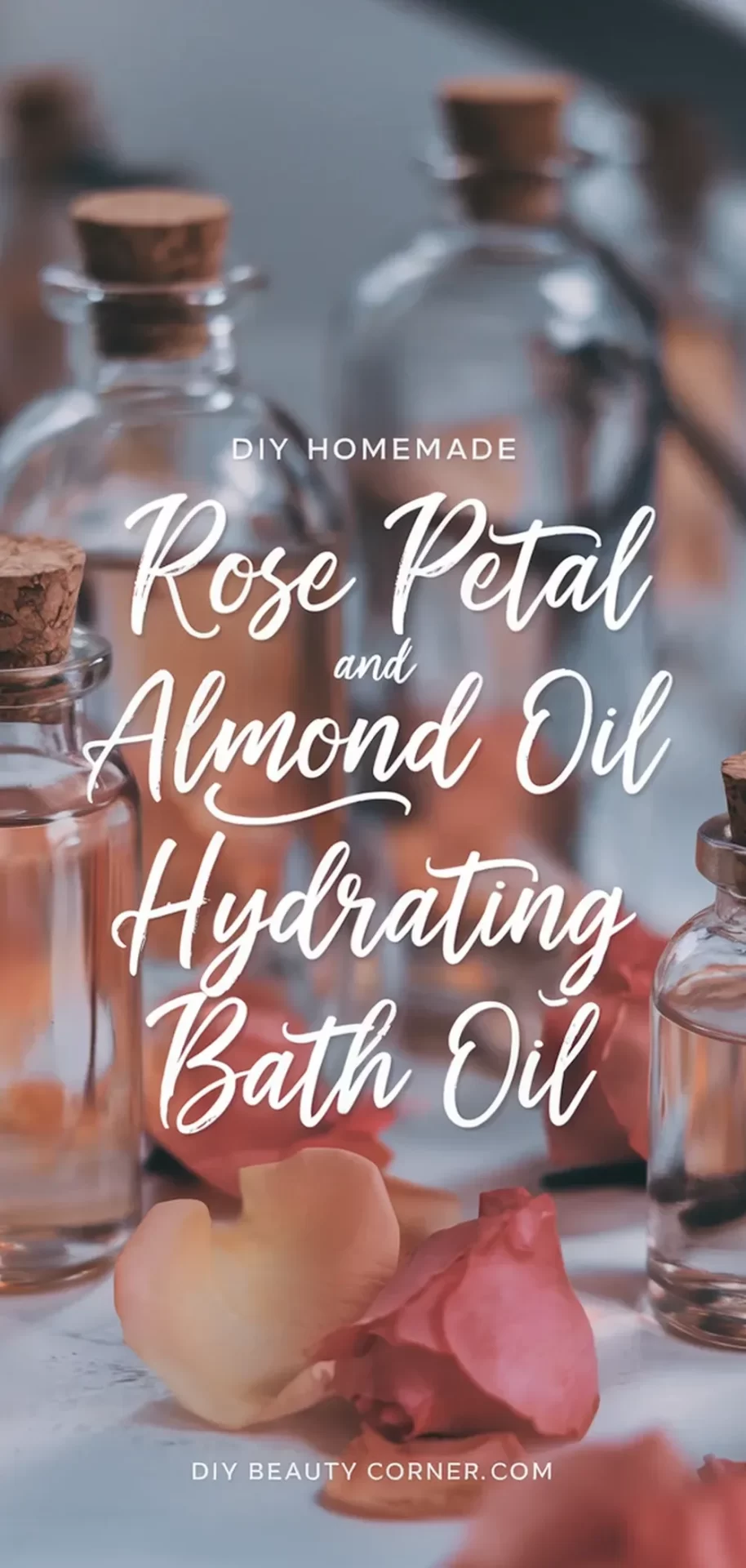 How to Make a Rose Petal and Almond Oil Hydrating Bath Oil: A Simple Guide to Luxurious Relaxation