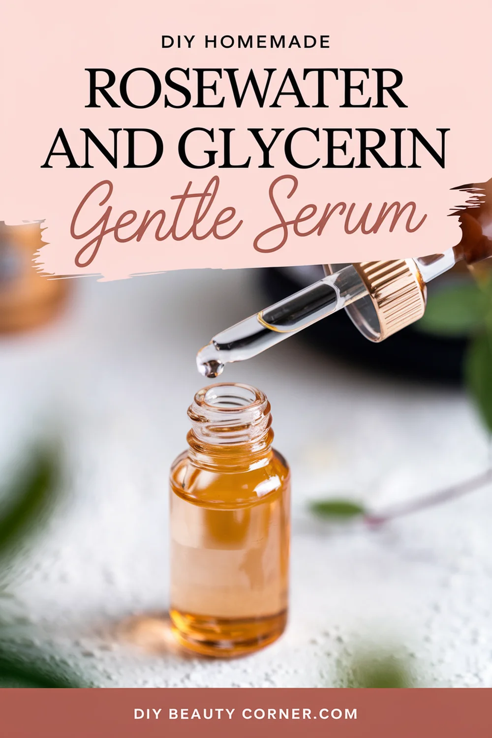 Homemade Gentle Face Serum For Sensitive Skin - Rosewater and Glycerin Recipe