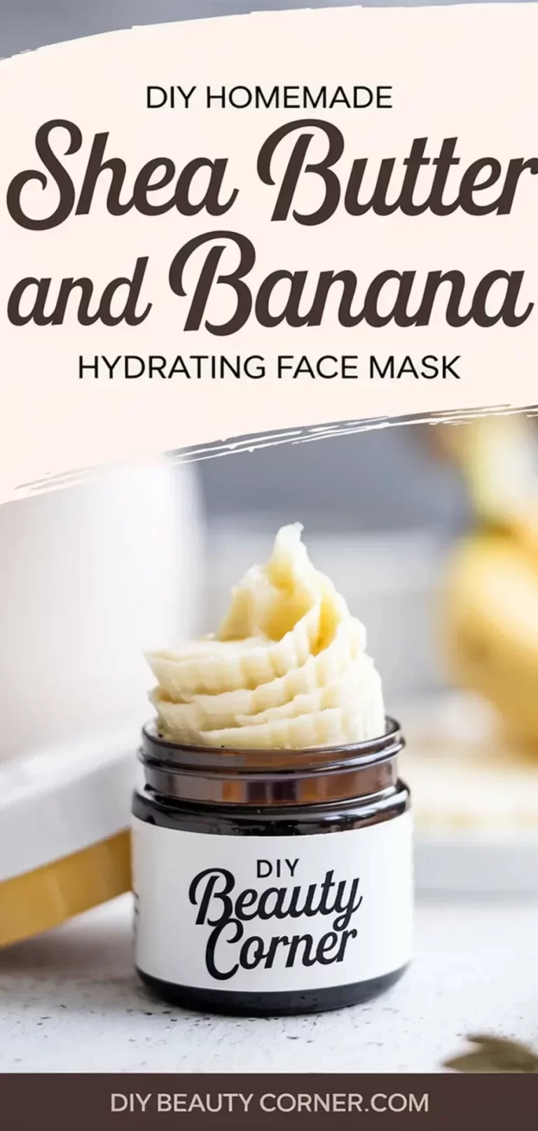 Easy DIY Homemade Shea Butter and Banana Hydrating Face Mask: A Simple Natural Skin Care Solution