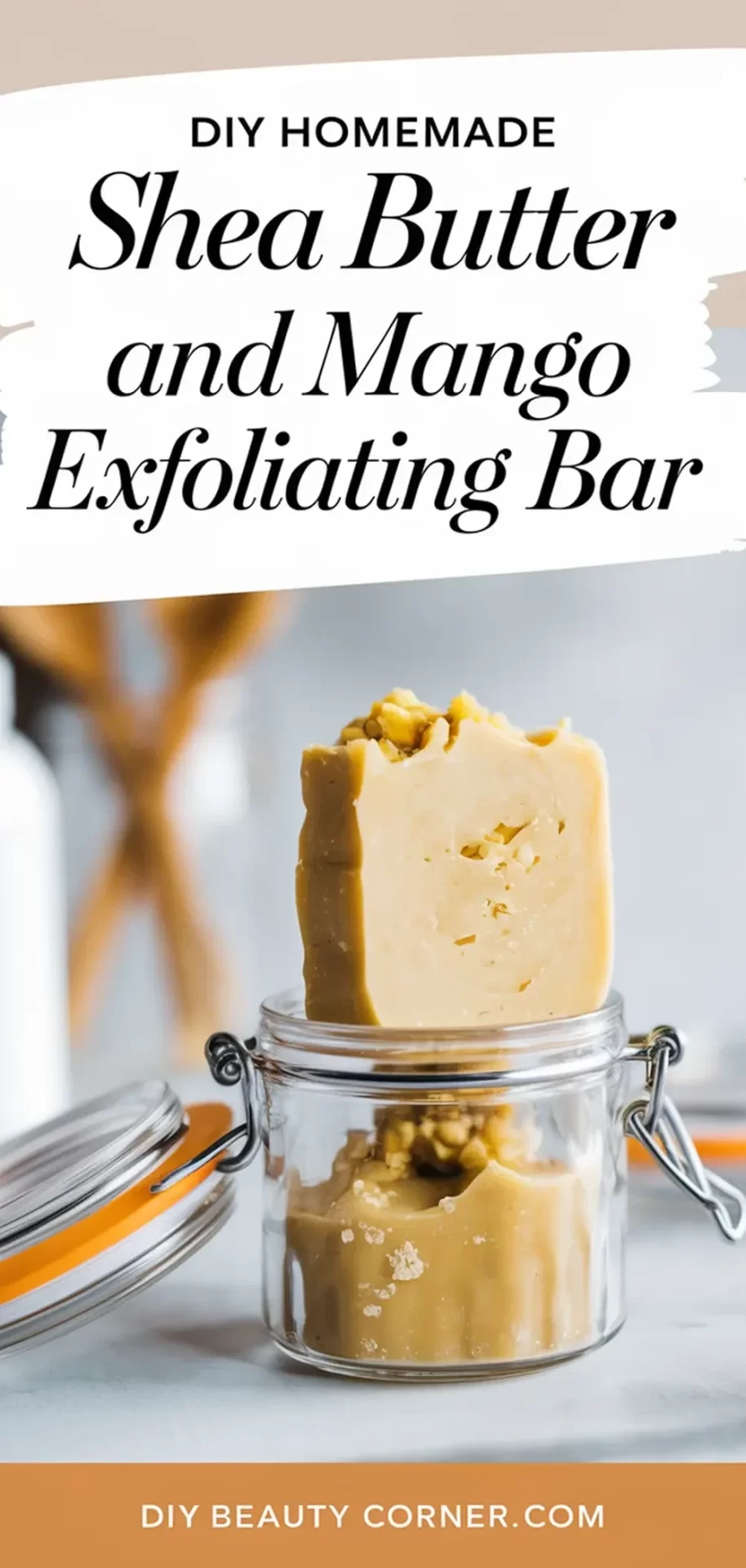DIY Homemade Exfoliating Bar - Natural Shea Butter and Mango Recipe for Radiant Skin