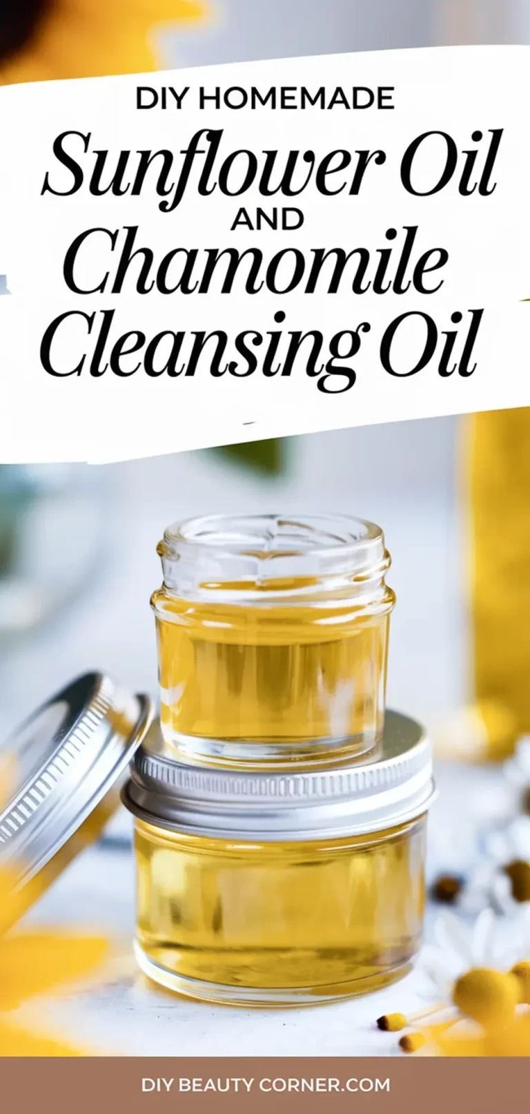 DIY Homemade Sunflower Oil and Chamomile Cleansing Oil