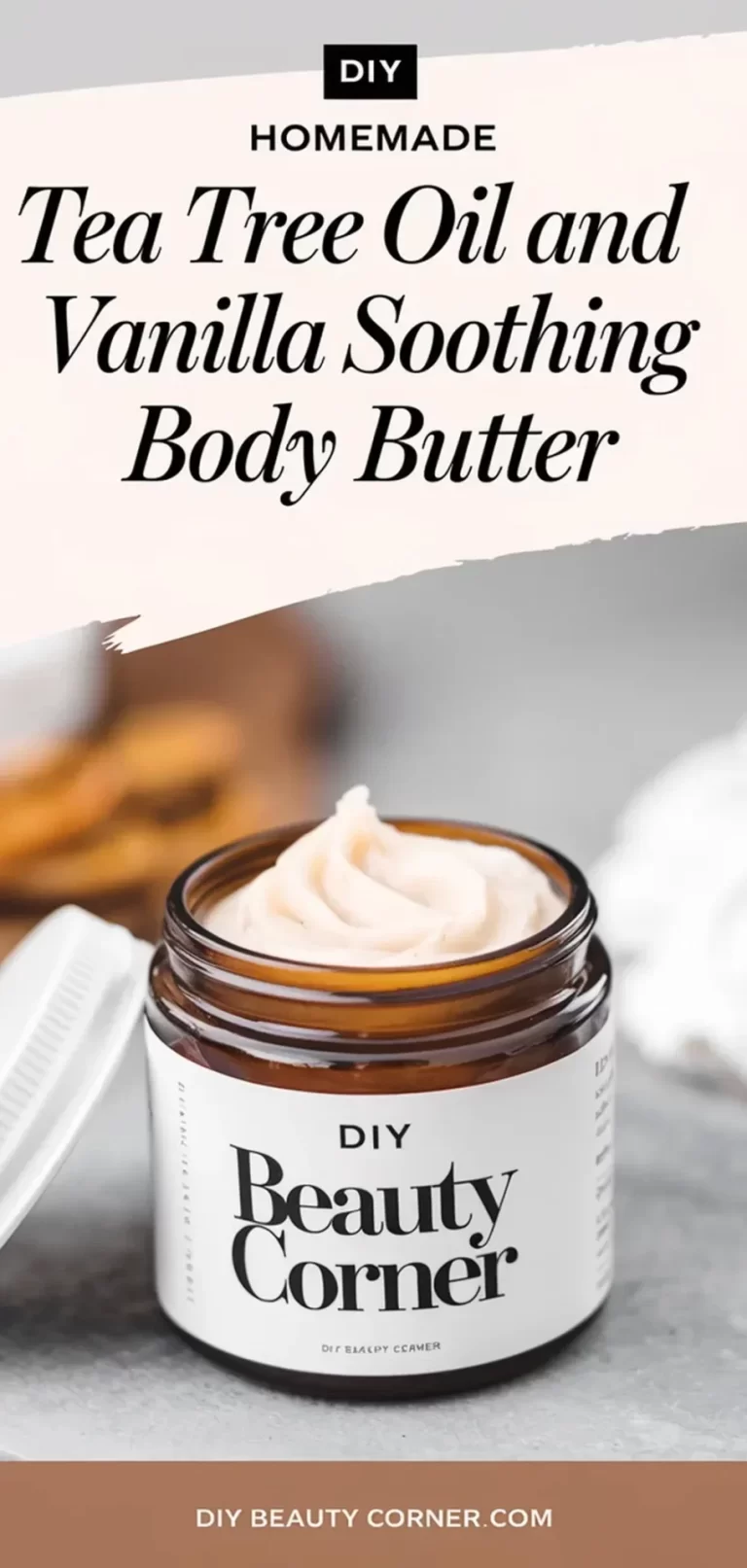 DIY Homemade Tea Tree Oil and Vanilla Soothing Body Butter