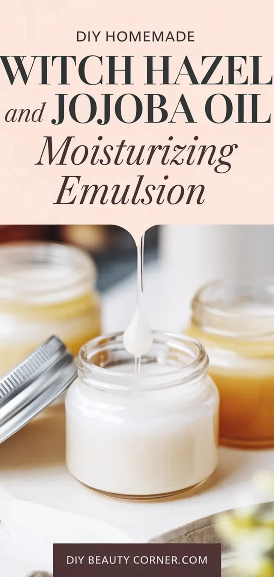 Homemade Natural Moisturizer Witch Hazel and Jojoba Oil: A Simple Recipe for Glowing Skin