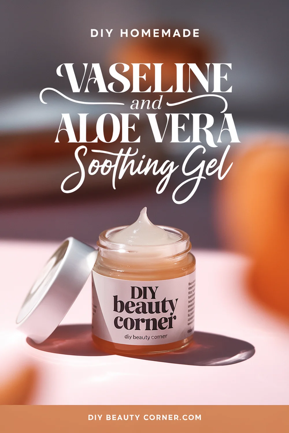 DIY Homemade Vaseline and Aloe Vera Soothing Gel: Natural and Affordable Skincare Solutions