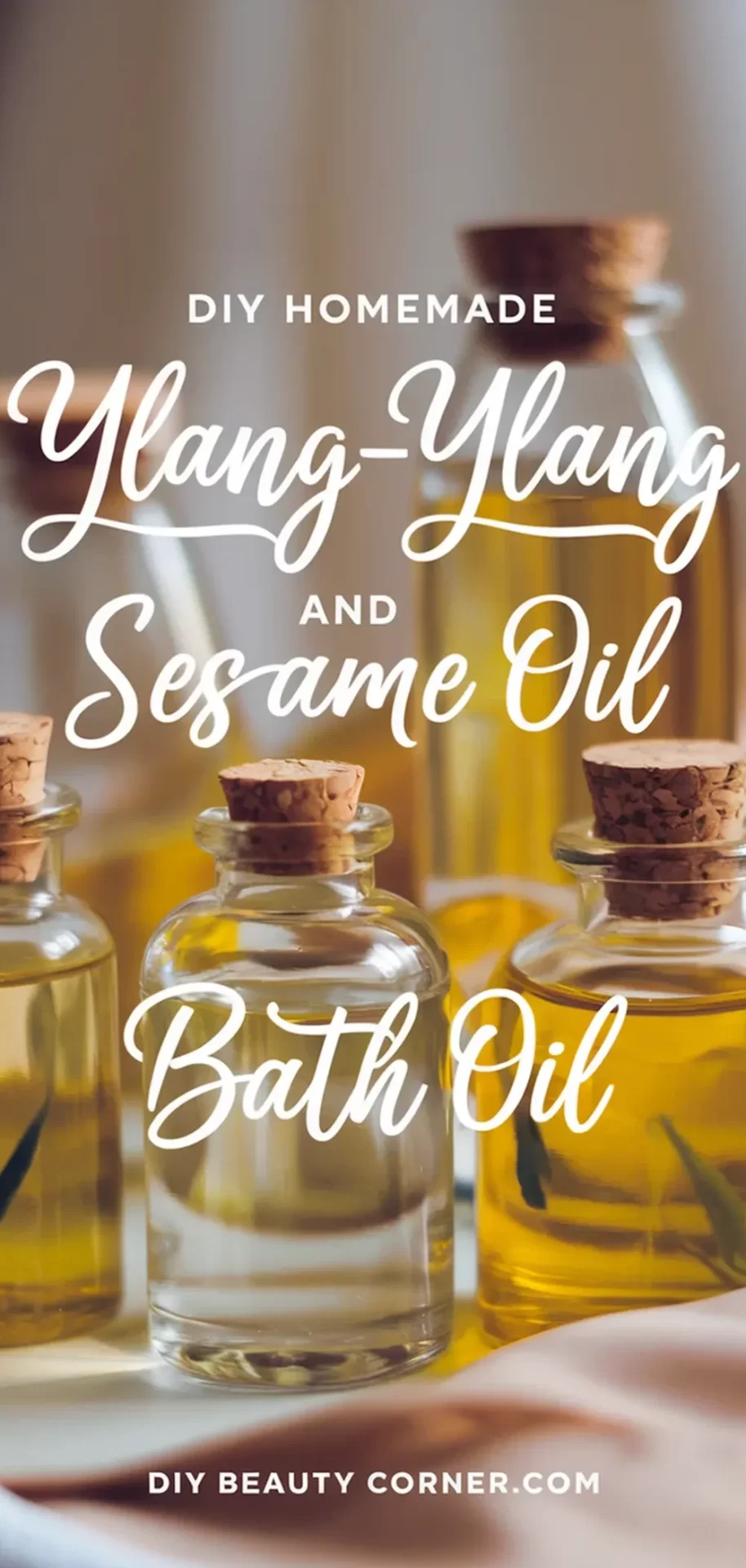 DIY Homemade Ylang-Ylang and Sesame Oil Sensual Bath Oil Recipe for Relaxation and Aromatherapy