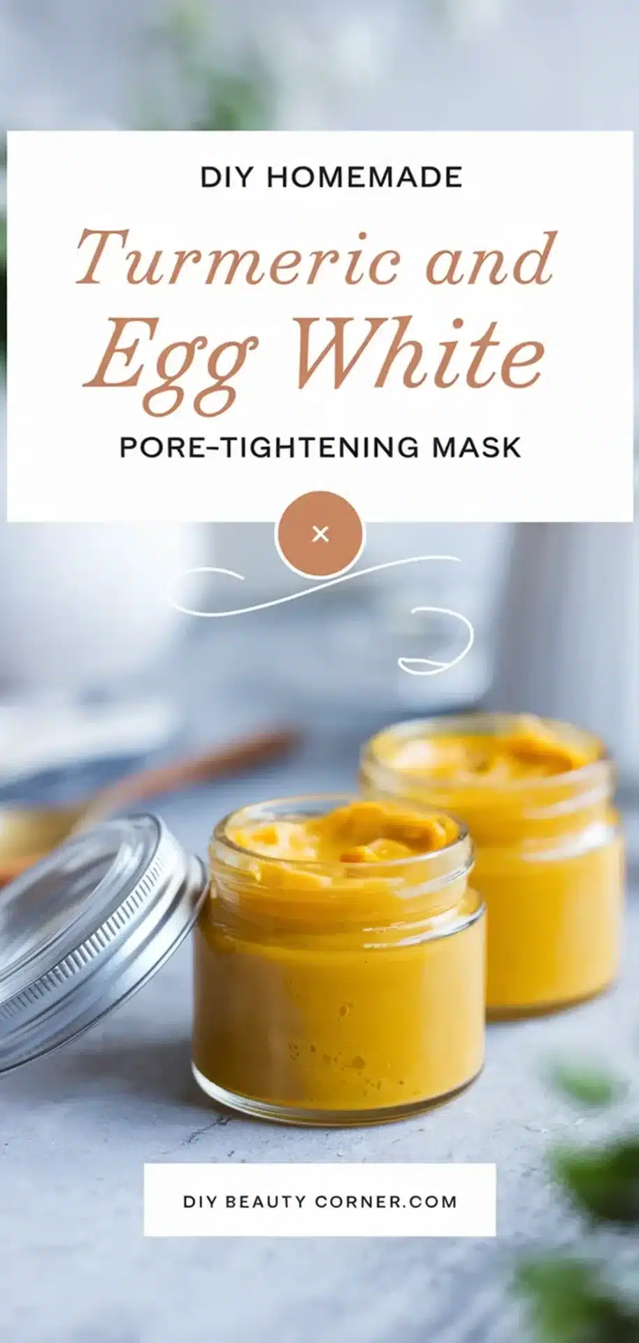 Homemade Turmeric and Egg White Pore-Tightening Mask: A Simple Recipe for Smooth, Clear Skin