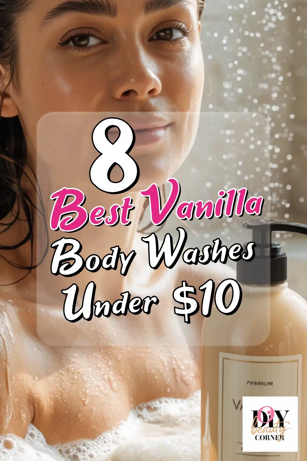 8 Best Vanilla Body Washes Under $10 for Soft, Hydrated, and Glowing Skin
