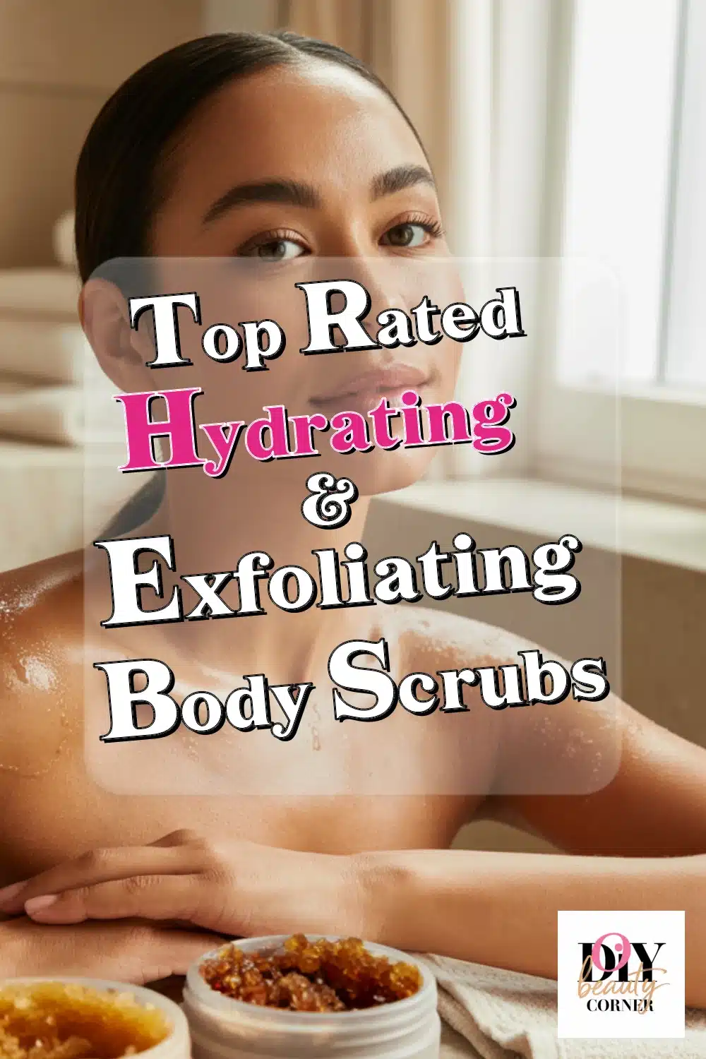Affordable Body Scrubs That Exfoliate & Hydrate Skin for Under $10!