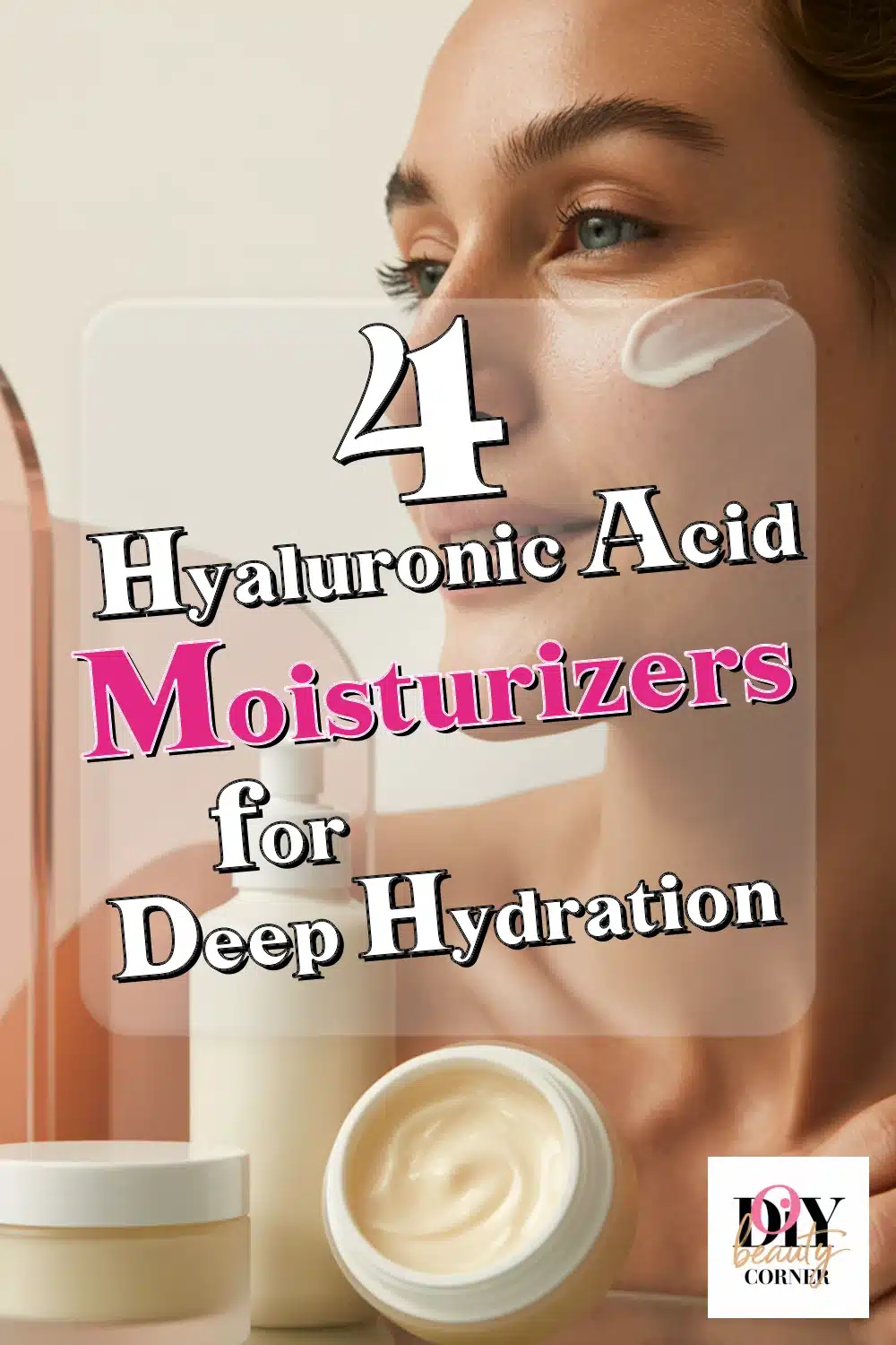 Discover 4 Hyaluronic Acid Moisturizers That Deliver Deep, Lasting Hydration