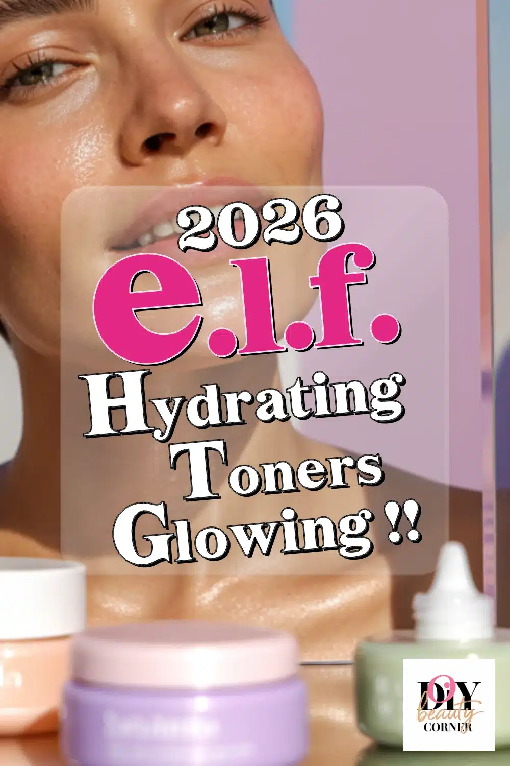 Discover e.l.f. Hydrating Toners for Smooth, Glowing, and Refined Skin!