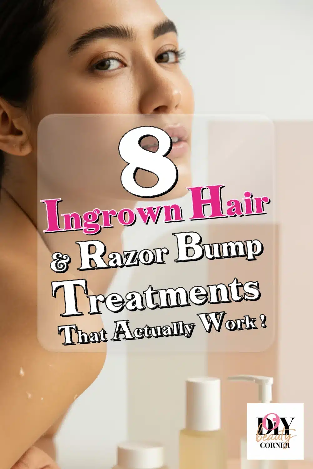 Discover the 8 Best Budget Ingrown Hair Treatments for Smooth, Radiant Skin Under $20