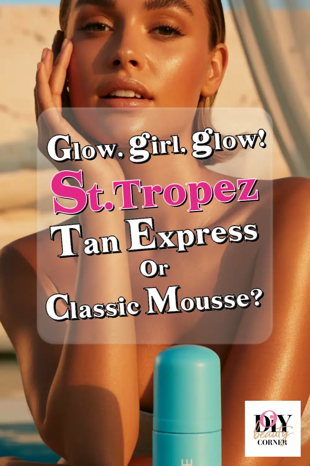 St.Tropez Self Tan Express or Classic Mousse? Discover Your Ideal Sunless Tan!