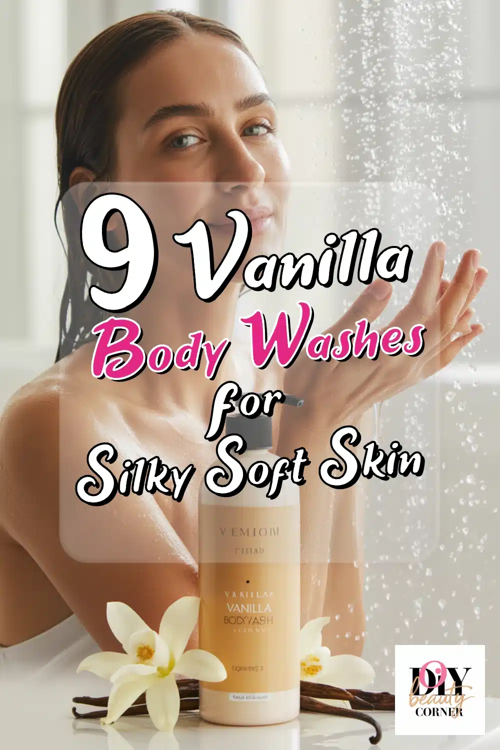 Top 9 Vanilla Body Washes Under $15 for Moisturized, Silky Soft Skin You’ll Love