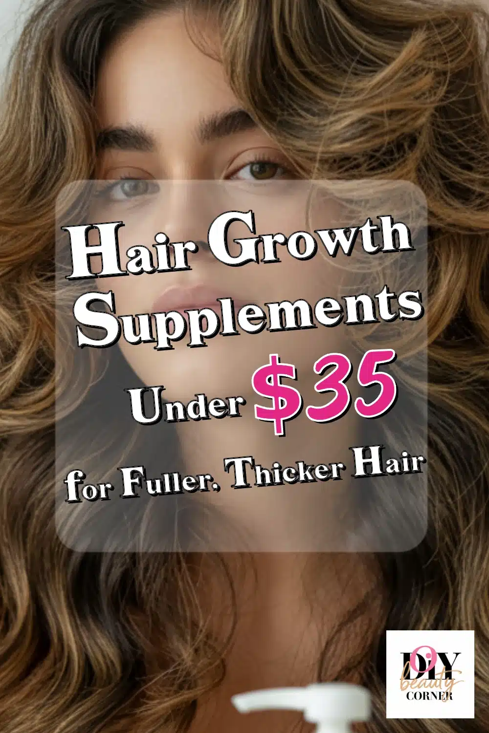 Top Hair Growth Supplements Under $35 for Fuller, Thicker Hair