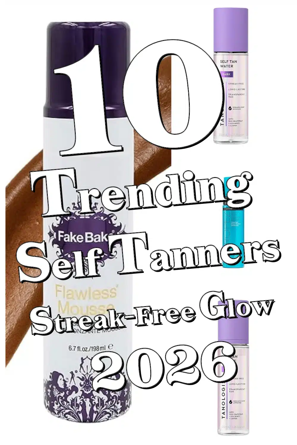 10 Genius Self Tanner Products That Make Sunless Tanning Effortless & Streak-Free!