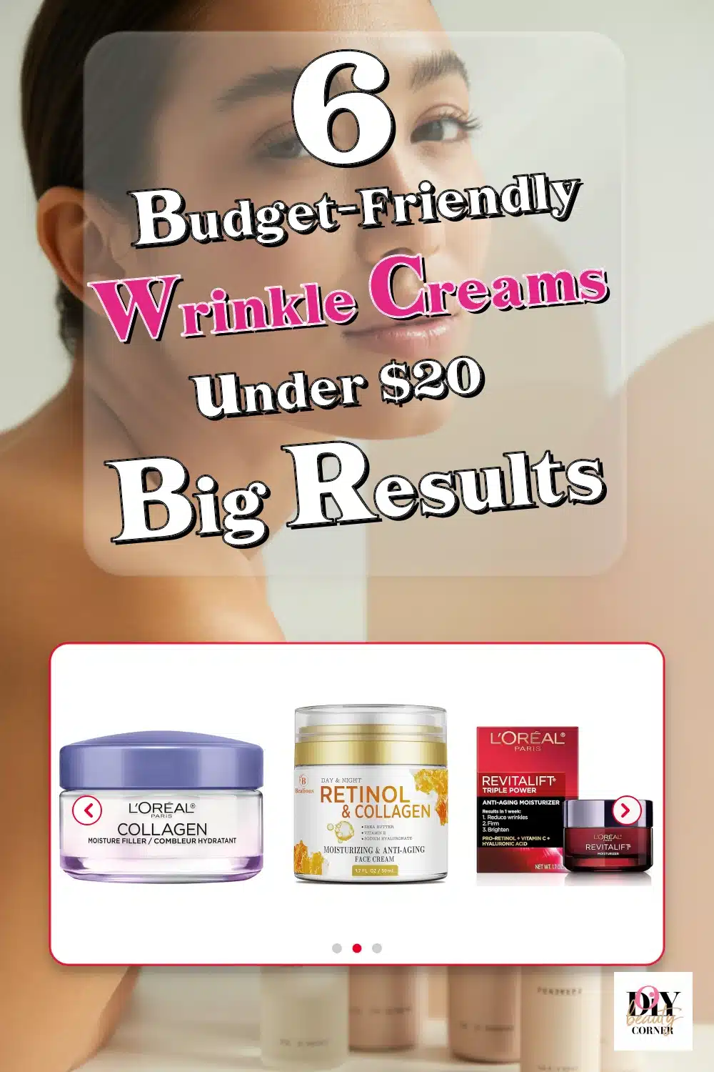 6 Budget-Friendly Wrinkle Creams Under $20 That Deliver Big Results Fast