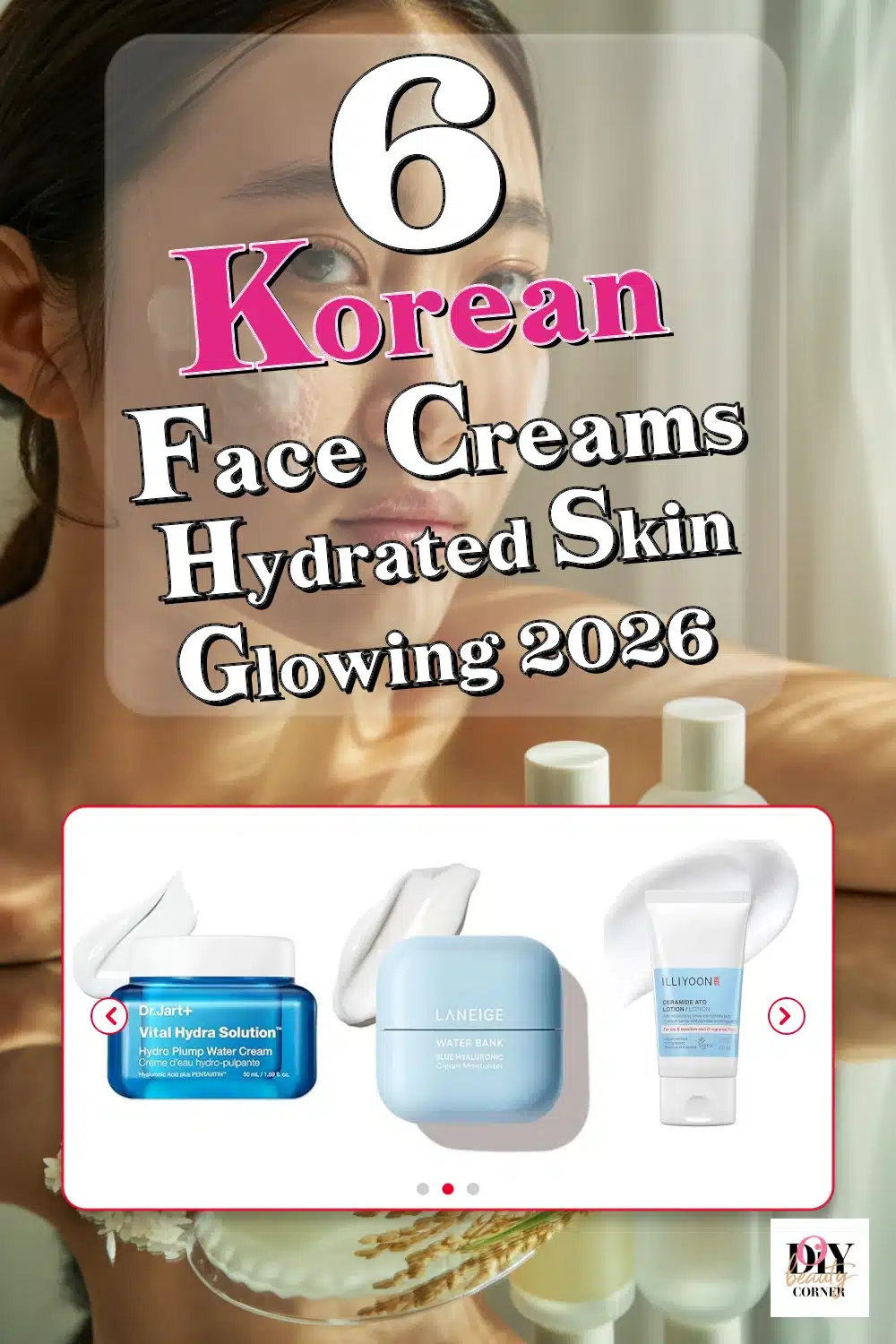 6 Must-Try Korean Face Creams for Hydrated, Glowing Skin in 2024