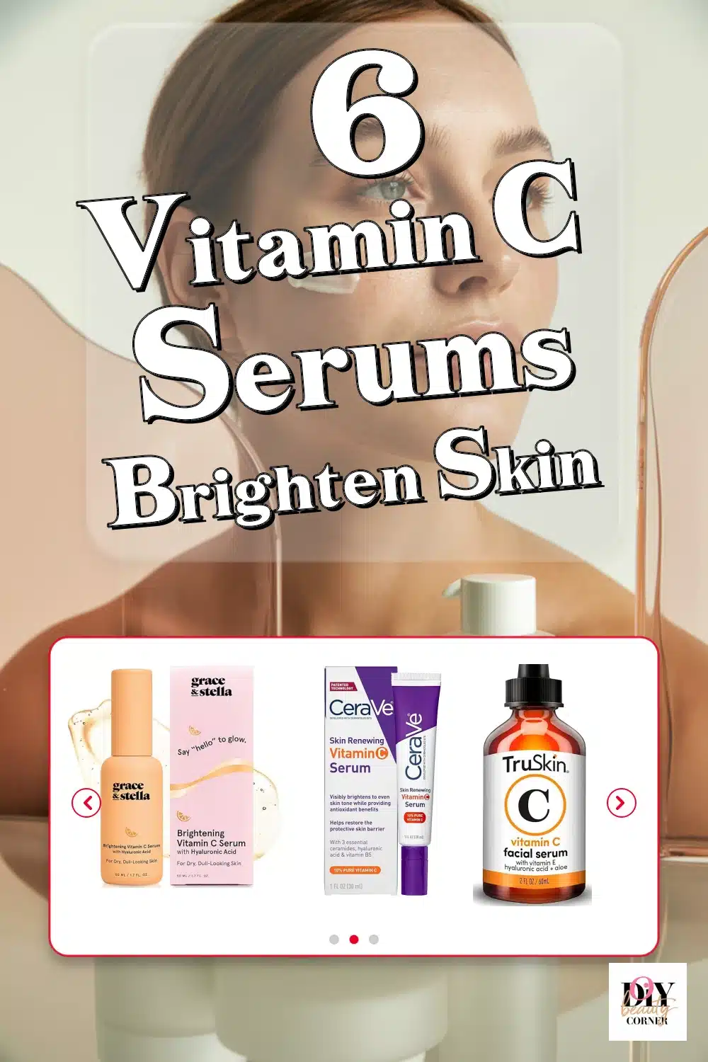 6 Must-Try Vitamin C Serums to Brighten and Even Your Skin Tone Fast!